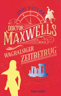 Doktor Maxwells waghalsiger Zeitbetrug von Schmidt,  Marianne, Taylor,  Jodi