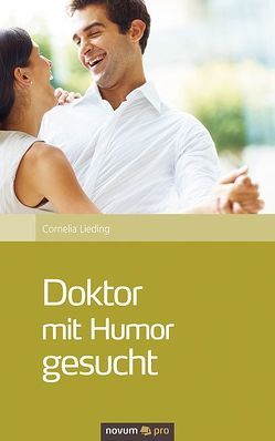 Doktor mit Humor gesucht von Lieding,  Cornelia