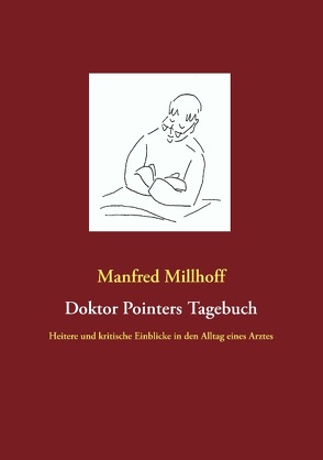 Doktor Pointers Tagebuch von Millhoff,  Manfred