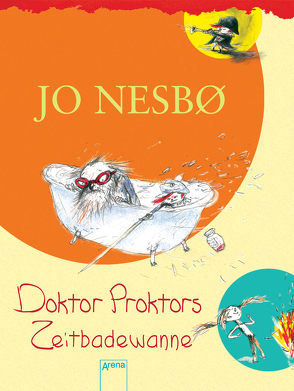 Doktor Proktors Zeitbadewanne (2) von Dybvig,  Per, Nesbø,  Jo, Schmidt-Henkel,  Hinrich