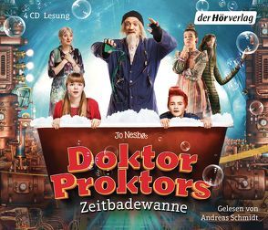 Doktor Proktors Zeitbadewanne von Nesbø,  Jo, Schmidt,  Andreas, Schmidt-Henkel,  Hinrich