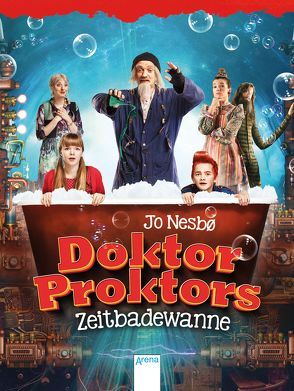 Doktor Proktors Zeitbadewanne von Dybvig,  Per, Nesbø,  Jo, Schmidt-Henkel,  Hinrich