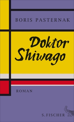 Doktor Shiwago von Pasternak,  Boris, Reschke,  Thomas, Schmid,  Ulrich