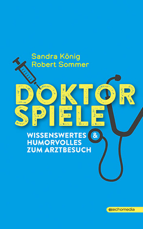 DOKTORSPIELE von König,  Sandra, Sommer,  Robert