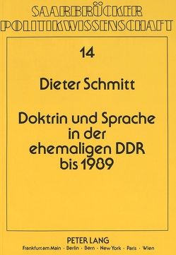 Doktrin und Sprache in der ehemaligen DDR bis 1989 von Schmitt,  Dieter