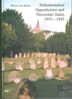 Dokumentation Oppenheimer und Niersteiner Juden 1933-1945 von Kemp,  Wofgang, Kemp,  Wolfgang