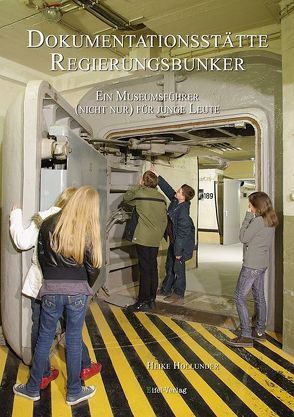 Dokumentationsstätte Regierungsbunker von Hollunder,  Heike