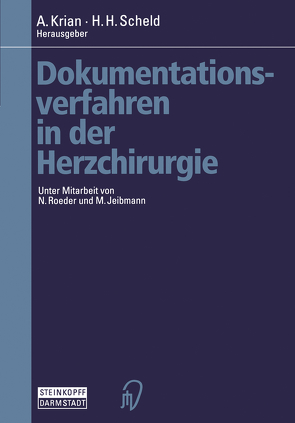 Dokumentationsverfahren in der Herzchirurgie von Krian,  A., Scheld,  H. H.