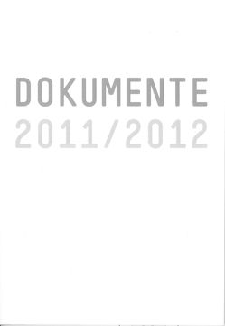 DOKUMENTE 2011/2012 von Bonauer,  Markus, Kneer,  Florian, Leibinger,  Regine, Strugar,  Bogdan