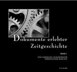 Dokumente erlebter Zeitgeschichte. Eine Sammlung ausgewählter persönlicher… / Dokumente erlebter Zeitgeschichte. Eine Sammlung ausgewählter persönlicher… von Bramann,  Margarete