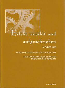 Dokumente erlebter Zeitgeschichte. Eine Sammlung ausgewählter persönlicher… / Erlebt, erzählt und aufgeschrieben von Bramann,  Margarete