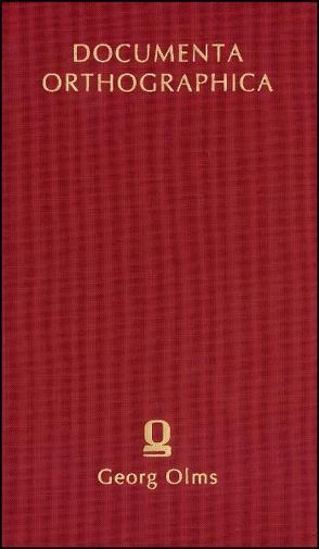 Dokumente zu den Bemühungen um eine Reform der deutschen Orthographie in der sowjetischen Besatzungszone und der DDR von 1945 bis 1972 von Herberg,  Dieter