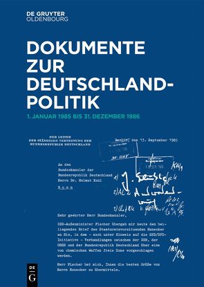 Dokumente zur Deutschlandpolitik. 1. Oktober 1982 bis 1990 / 1. Januar 1985 bis 31.Dezember 1986 von Altrichter,  Helmut, Bundesarchiv Koblenz, Büttner,  Edgar, Faulenbach,  Bernd, Hollmann,  Michael, Michael,  Ucharim, Petrick,  Jörn, Veronika,  Heyde-Görtz