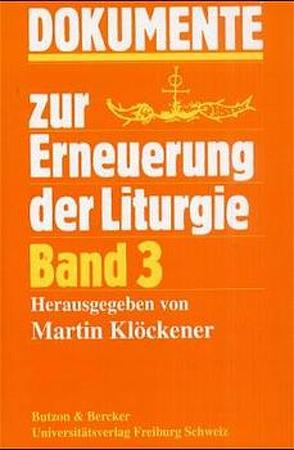 Dokumente zur Erneuerung der Liturgie von Klöckener,  Martin, Muff,  Guido, Rennings,  Heinrich