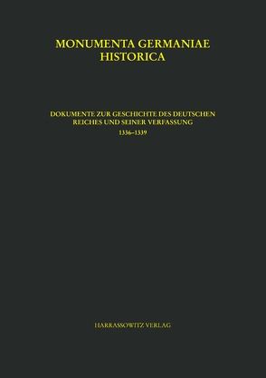 Dokumente zur Geschichte des Deutschen Reiches und seiner Verfassung (1336-1339) von Menzel,  Michael