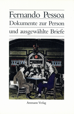 Dokumente zur Person und ausgewählte Briefe von Henseleit-Lucke,  Frank, Lind,  Georg Rudolf, Pessoa,  Fernando