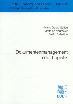 Dokumentenmanagement in der Logistik von Neumeier,  Matthias, Nollau,  Hans G, Sabatino,  Emilio