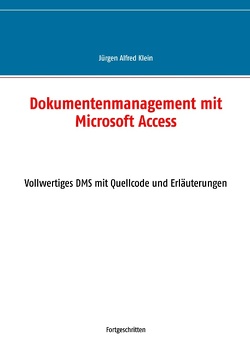 Dokumentenmanagement mit Microsoft Access von Klein,  Jürgen Alfred