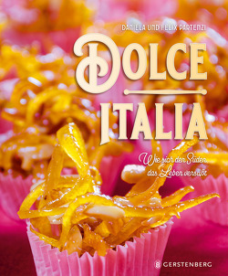 Dolce Italia von Partenzi,  Daniela und Felix