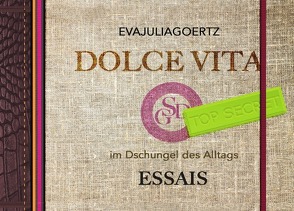 DOLCE VITA im Dschungel des Alltags / DOLCE VITA von Goertz,  EvaJulia