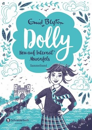 Dolly – Neu auf Internat Möwenfels von Blyton,  Enid, Rosendorfer,  Laura