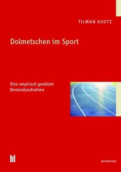 Dolmetschen im Sport von Kootz,  Tilman