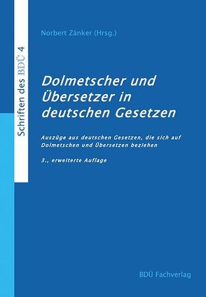 Dolmetscher und Übersetzer in Deutschen Gesetzen von Zänker,  Norbert