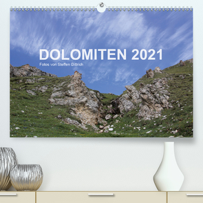 DOLOMITEN 2021 (Premium, hochwertiger DIN A2 Wandkalender 2021, Kunstdruck in Hochglanz) von Dittrich,  Steffen