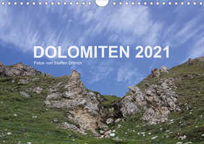 DOLOMITEN 2021 (Wandkalender 2021 DIN A4 quer) von Dittrich,  Steffen