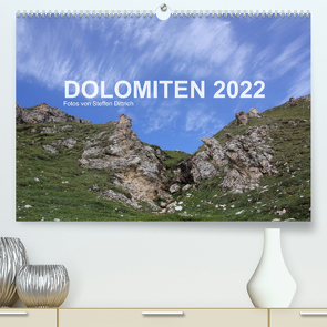 DOLOMITEN 2022 (Premium, hochwertiger DIN A2 Wandkalender 2022, Kunstdruck in Hochglanz) von Dittrich,  Steffen