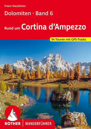 Dolomiten Band 6 – Cortina d’Ampezzo von Hauleitner,  Franz