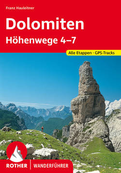 Dolomiten Höhenwege 4-7 von Hauleitner,  Franz