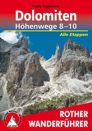 Dolomiten Höhenwege 8-10 von Hauleitner,  Franz