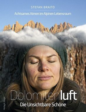 Dolomitenluft – Die Unsichtbare von Braito,  Stefan