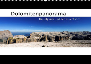 Dolomitenpanorama Gipfelglück und Sehnsuchtsort (Wandkalender 2023 DIN A2 quer) von Weber,  Götz