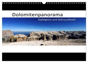 Dolomitenpanorama Gipfelglück und Sehnsuchtsort (Wandkalender 2024 DIN A3 quer), CALVENDO Monatskalender von Weber,  Götz