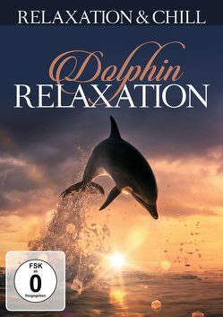 Dolphin Relaxation von ZYX Music GmbH & Co. KG