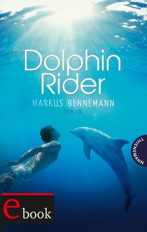 Dolphin Rider von Barbara Ruprecht,  Zero Werbeagentur, Bennemann,  Markus