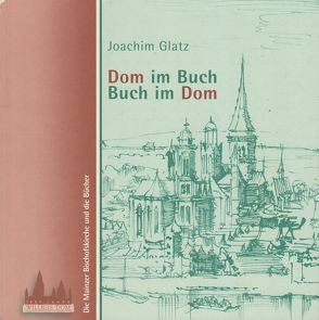 Dom im Buch / Buch im Dom von Glatz,  Joachim, Hinkel,  Helmut, Nichtweiss,  Barbara