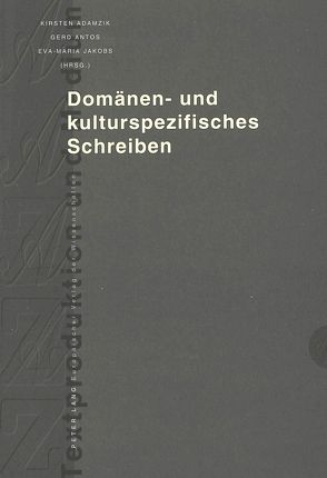 Domänen- und kulturspezifisches Schreiben von Adamzik,  Kirsten, Antos,  Gerd, Jakobs,  Eva-Maria