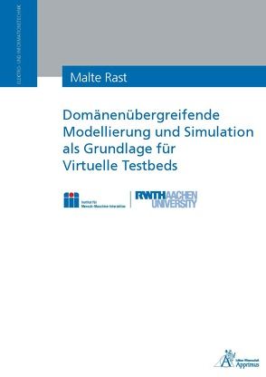 Domänenübergreifende Modellierung und Simulation als Grundlage für Virtuelle Testbeds von Rast,  Malte