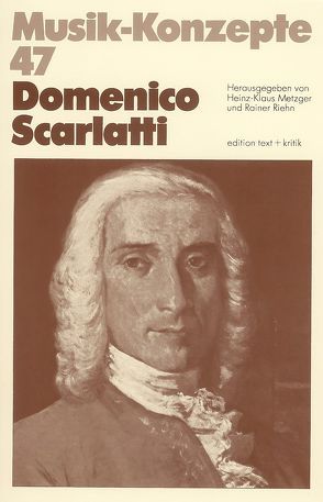 Domenico Scarlatti von Metzger,  Heinz-Klaus, Riehn,  Rainer