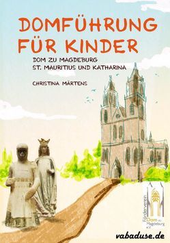 Domführung für Kinder von Märtens,  Christina