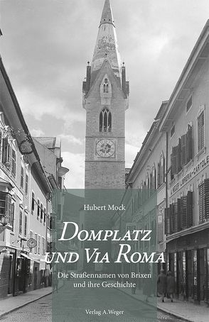 Domplatz und Via Roma von Mock,  Hubert