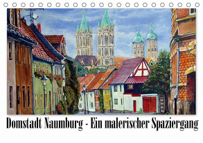 Domstadt Naumburg – Ein malerischer Spaziergang (Tischkalender 2020 DIN A5 quer) von Seifert,  Doris