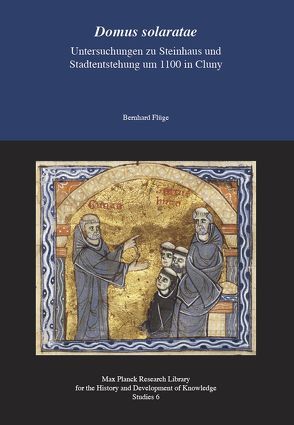 Domus solaratae – Untersuchungen zu Steinhaus und Stadtentstehung um 1100 in Cluny von Flüge,  Bernhard