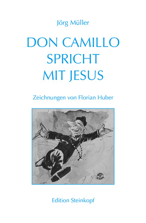 Don Camillo spricht mit Jesus von Huber,  Florian, Müller,  Jörg