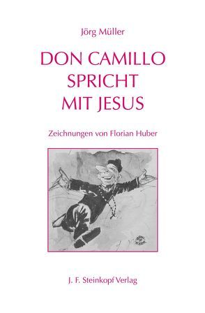 Don Camillo spricht mit Jesus von Huber,  Florian, Müller,  Jörg