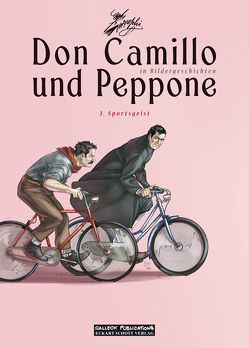 Don Camillo und Peppone in Bildergeschichten: Band 3: Sportsgeist von Barzi,  Davide, Bufi,  Ennio, Lombardi,  Silvia, Maresta,  Werner, Sachse,  Harald