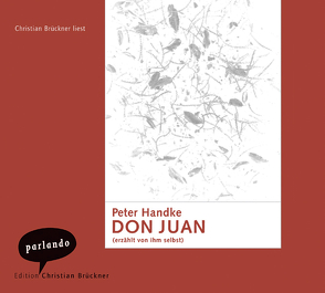 Don Juan von Brückner,  Christian, Handke,  Peter